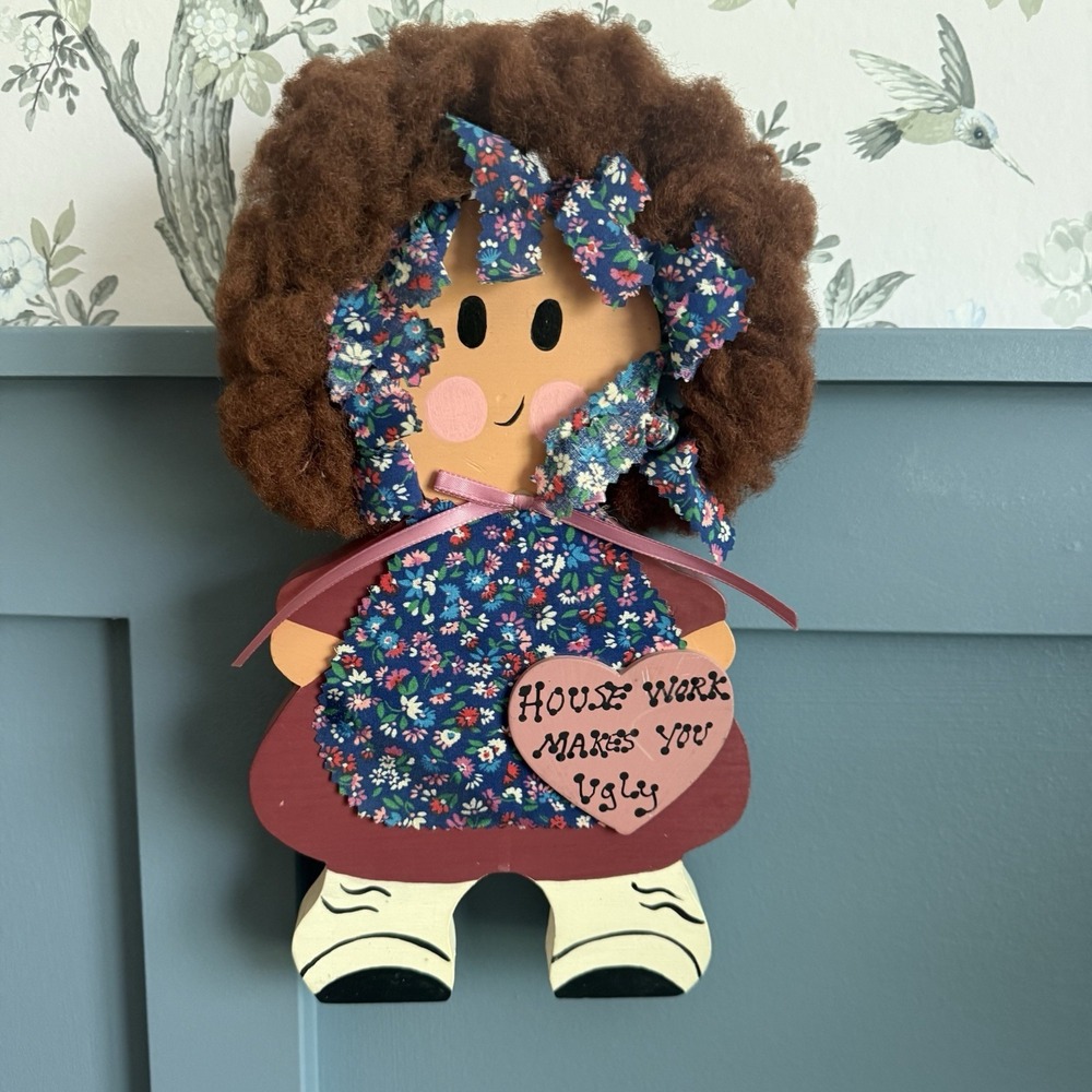 Wooden Hand Painted Doll House Work Makes You Ugly Shelf Sitter Wall Decor